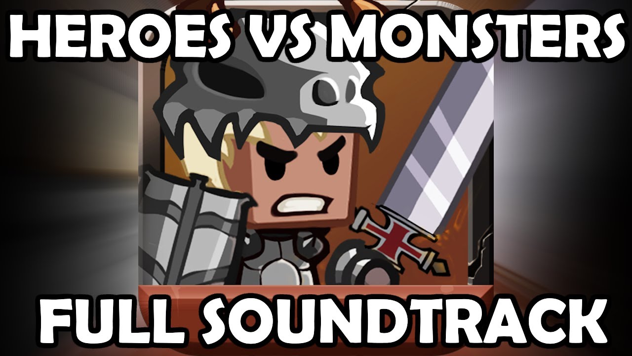 Heroes VS Monsters FULL SOUNDTRACK