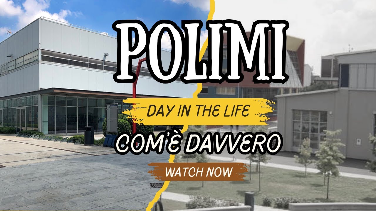 POLITECNICO di MILANO: DAY in the LIFE