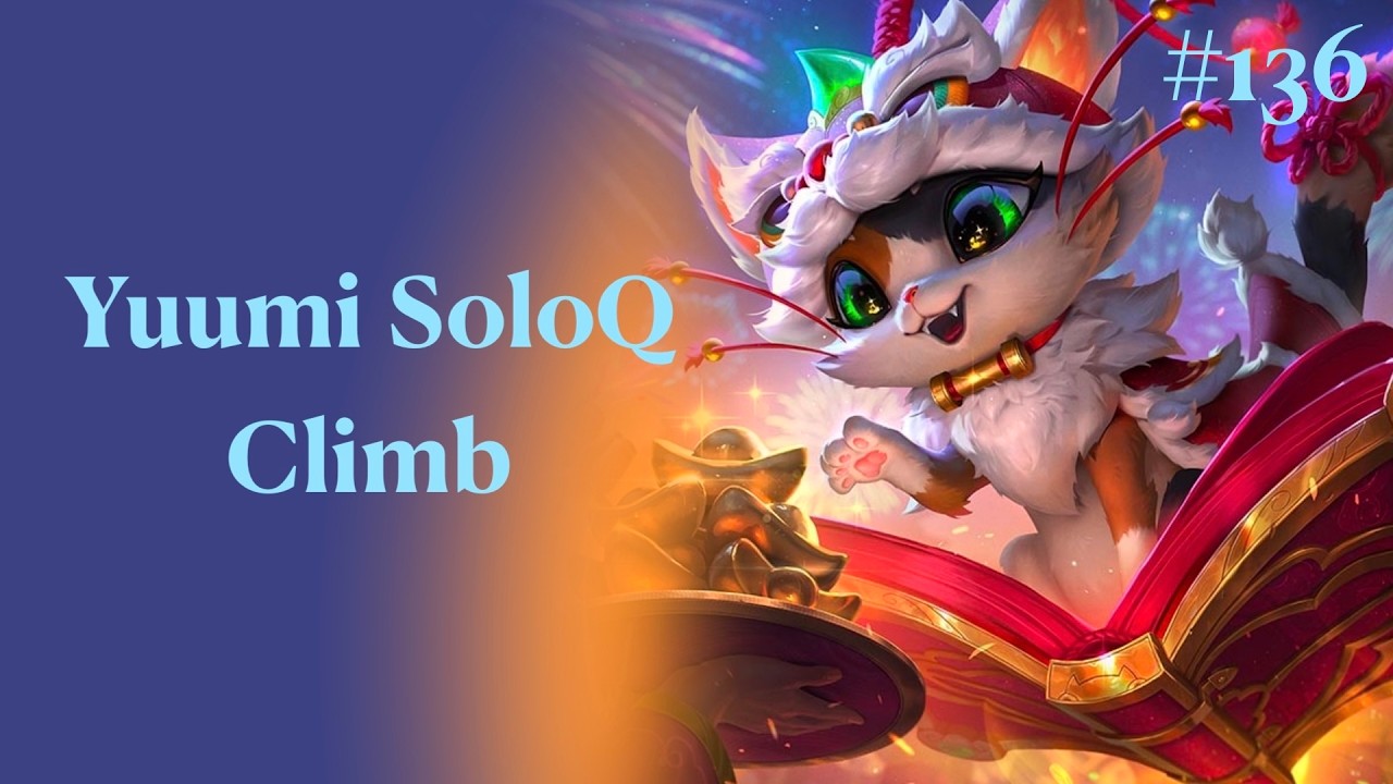 It took me just 6 days to reach a new PB | Yuumi SoloQ Climb #136 | League of Legends