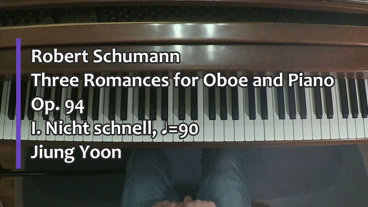 Piano Part- Schumann, Three Romances for Oboe and Piano, Op. 94, I. Nicht schnell (♩=90)