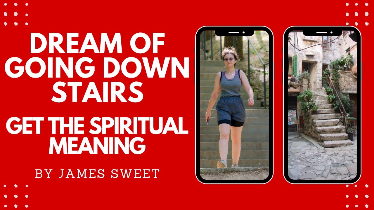 Dream Of Going Down Stairs: Get the Spiritual Meaning