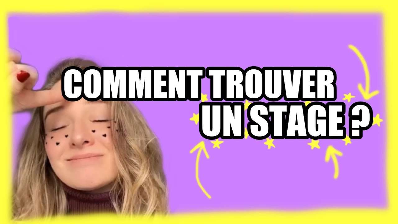 Comment trouver un STAGE ?