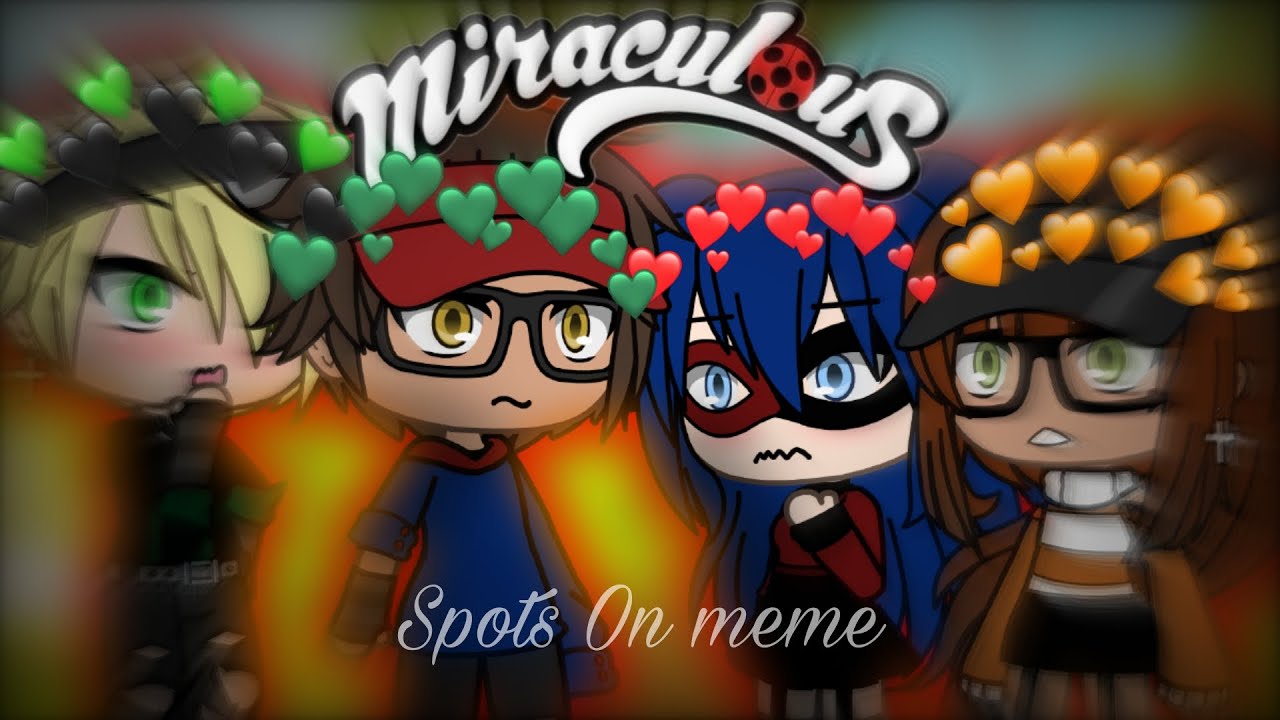 Spots On meme-//-OG concept?-//- MLB-//- gacha life-//-