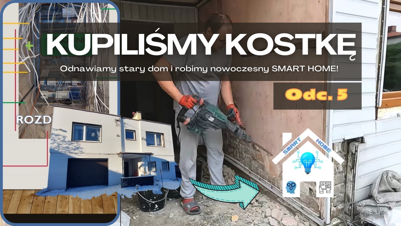 05 Kupiliśmy kostkę! Dom do remontu. Metamorfoza starego domu w nowoczesny smarthome.