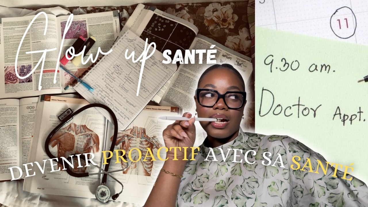 Glow up santé : comprendre, prévenir et mieux prendre soin de soi !
