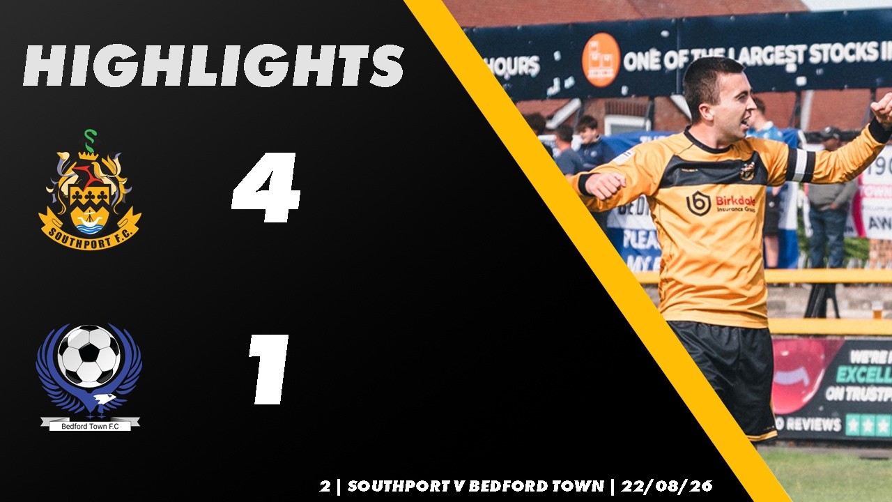 HIGHLIGHTS | Southport 4-1 Bedford Town | 22 Aug 2026 | NLN
