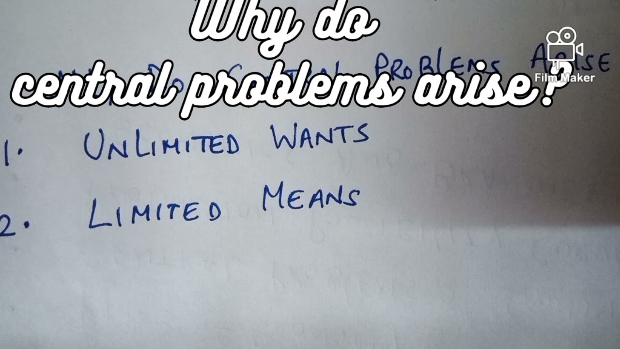 Economics // Class 11//Why do central problems arise?