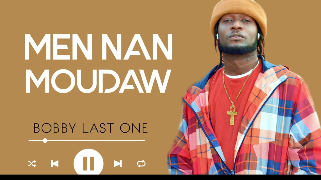 BOBBY LAST ONE - MEN NAN MOUDAW