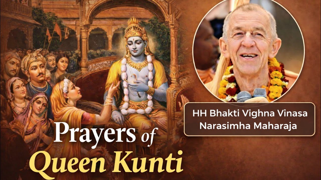 Prayers of Queen Kunti | HH Bhakti Vighna Vinasa Narasimha Maharaja | Annual Get Together 2026
