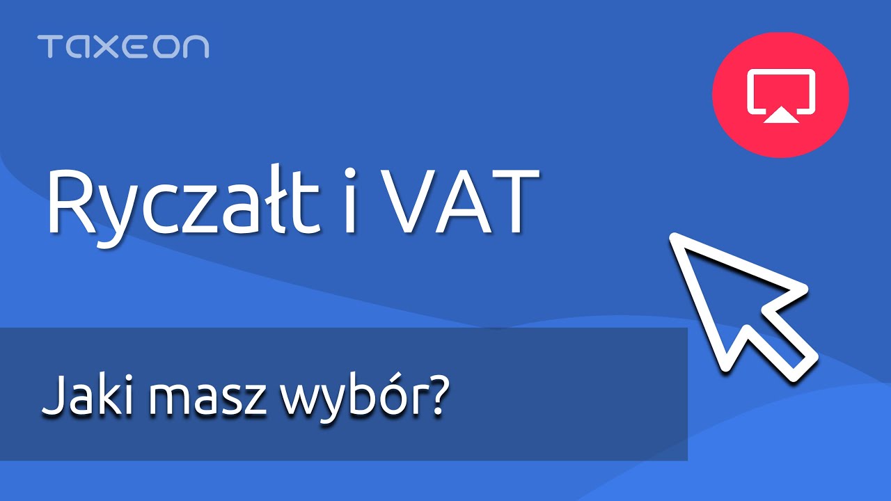 Ryczałt a VAT. Najważniejsze informacje.