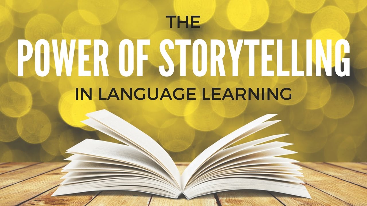 The Power of Storytelling in Language Learning