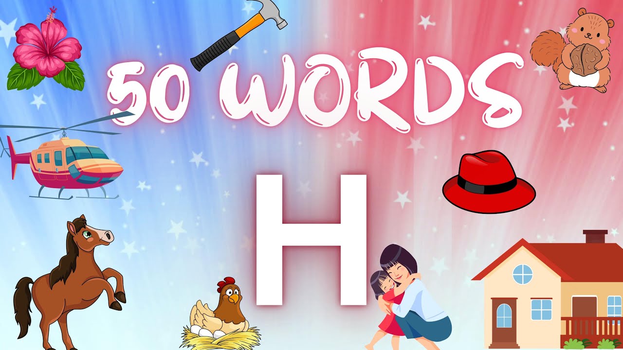 H Letter Words | 50 Words That Start With H | H Letter Words Vocabulary