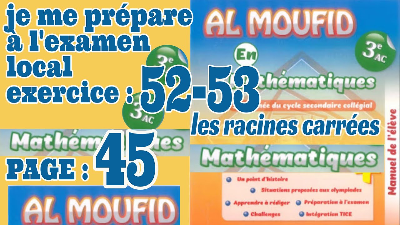 Al moufid en mathématique 3AC page 45 exercice 52-53   je me prépare à l'examen local
