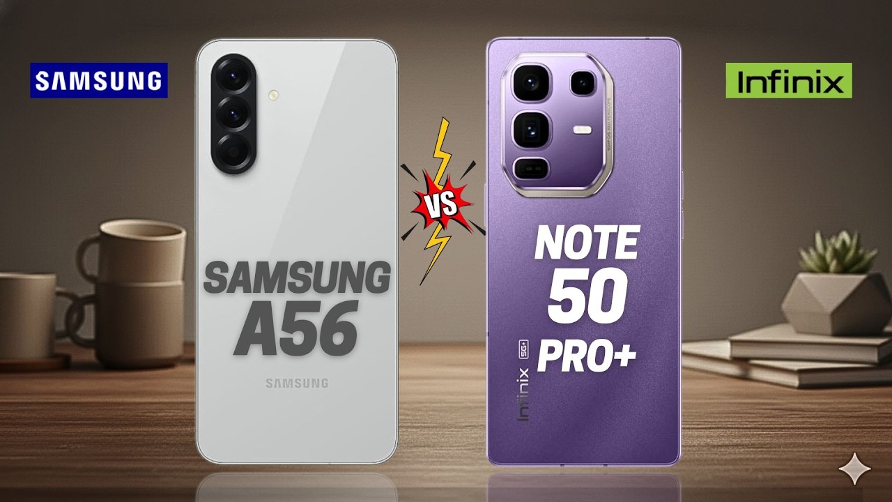 Samsung A56 vs Infinix Note 50 Pro Plus  Full comparison ⚡Which one is Best