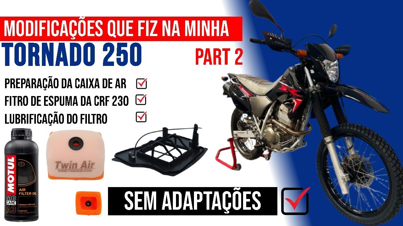 MODIFICAÇOES TORNADO / CAIXA DE AR COM FILTRO DE ESPUMA