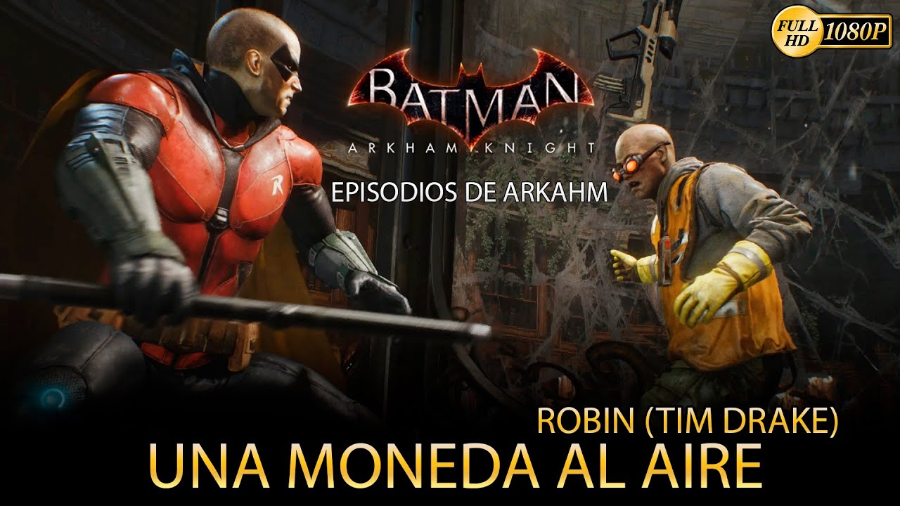 Batman Arkham Knight | Episodios de Arkham DLC - Robin vs Dos Caras | Una Moneda Al Aire