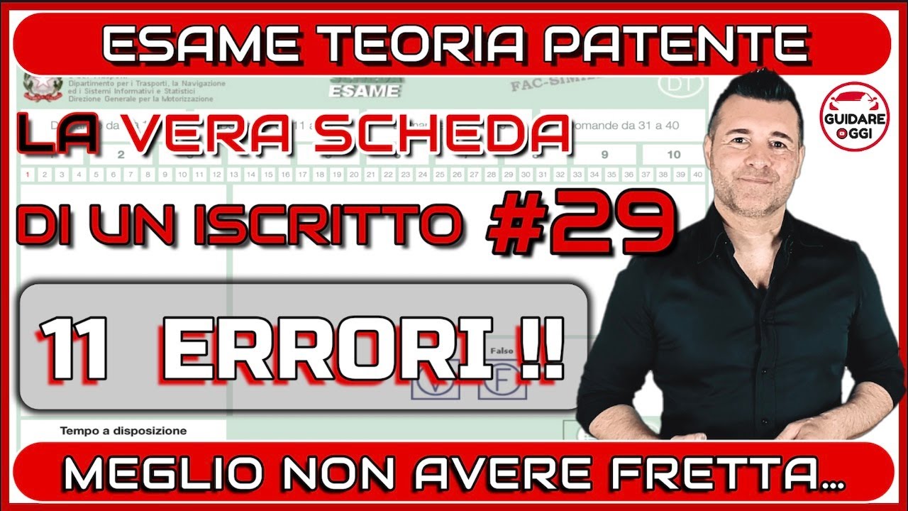 11 ERRORI: RESPINTA  - LA VERA SCHEDA D’ESAME DI TEORIA DI UN ISCRITTO AL CANALE #29
