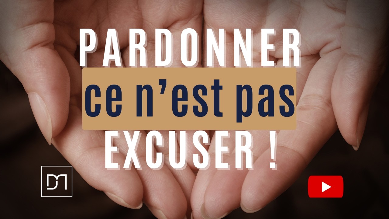 Pardonner, ce n'est pas excuser !