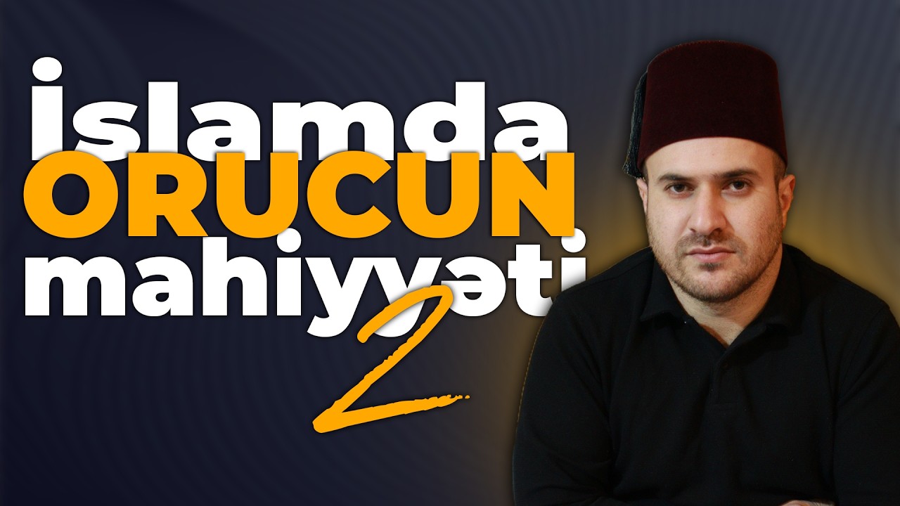 İSLAMDA ORUC 2 / @ramilgubalı