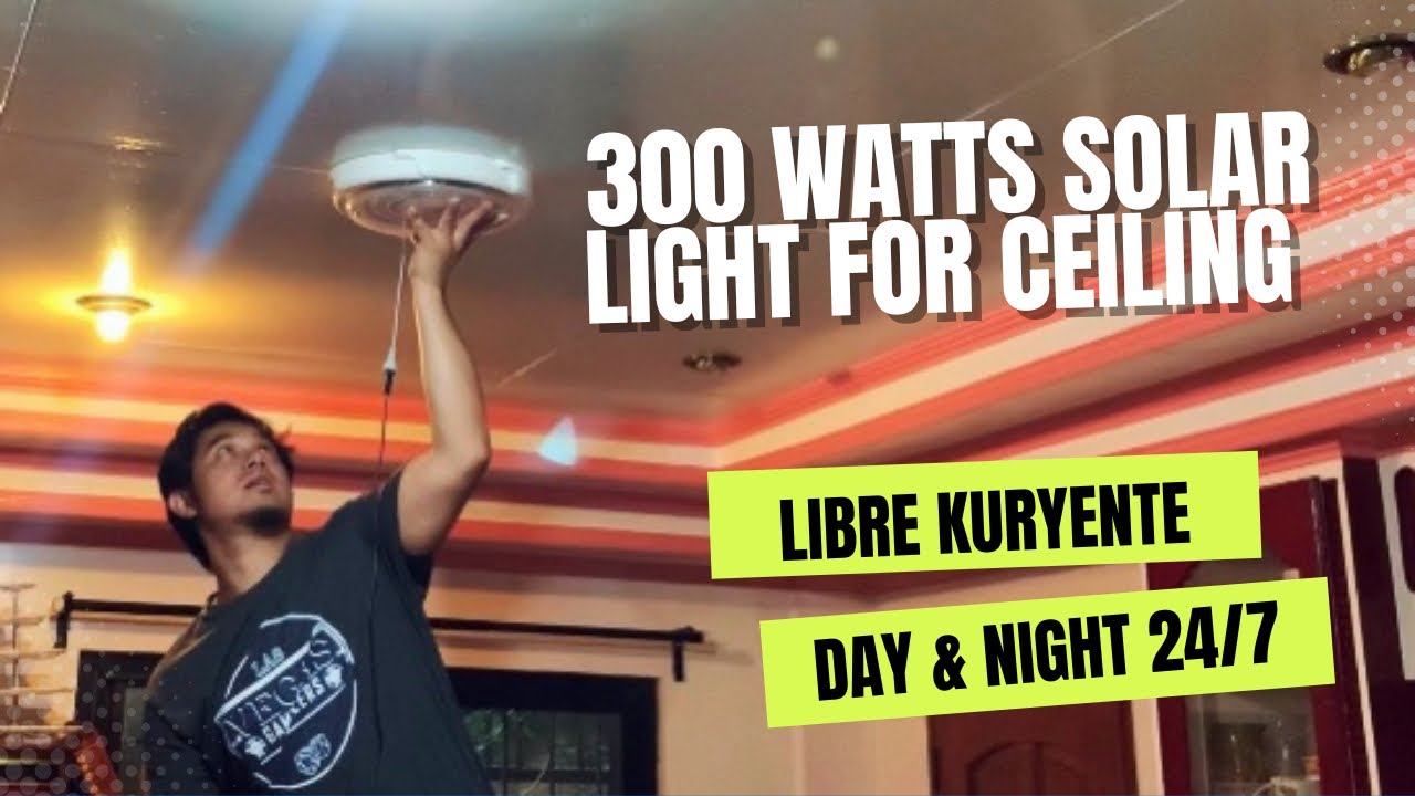 Solar Ceiling Light para Tipid sa Kuryente