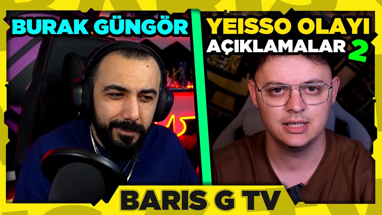 Barış G BURAK GÜNGÖR - YEİSSO OLAYI HAKKINDA AÇIKLAMALAR 2 (AÇIKLAMALAR GELDİ!!) VİDEOSUNU İZLİYOR!