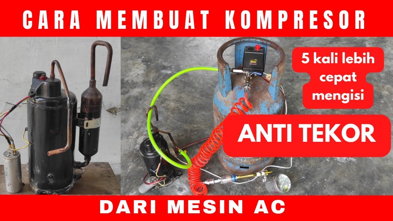 CARA MEMBUAT KOMPRESOR DARI MESIN AC