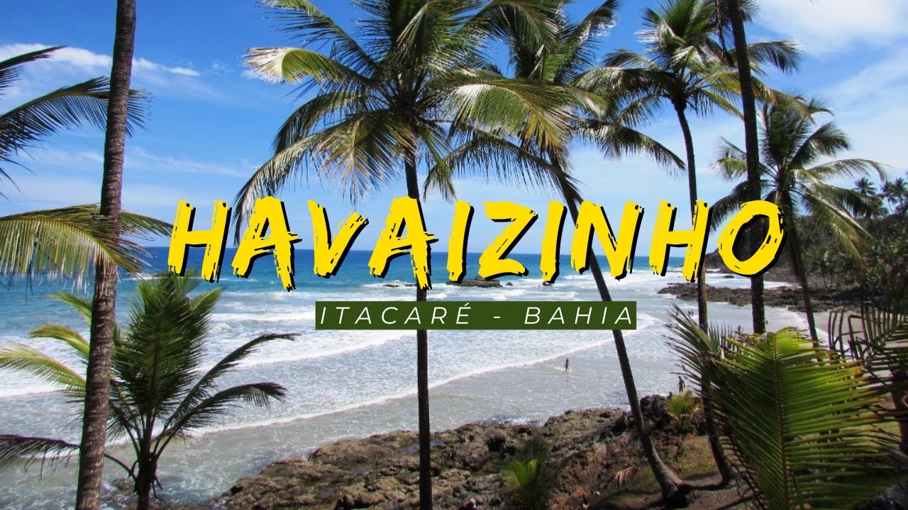A PRAIA e TRILHA de HAVAIZINHO em ITACARÉ, BAHIA