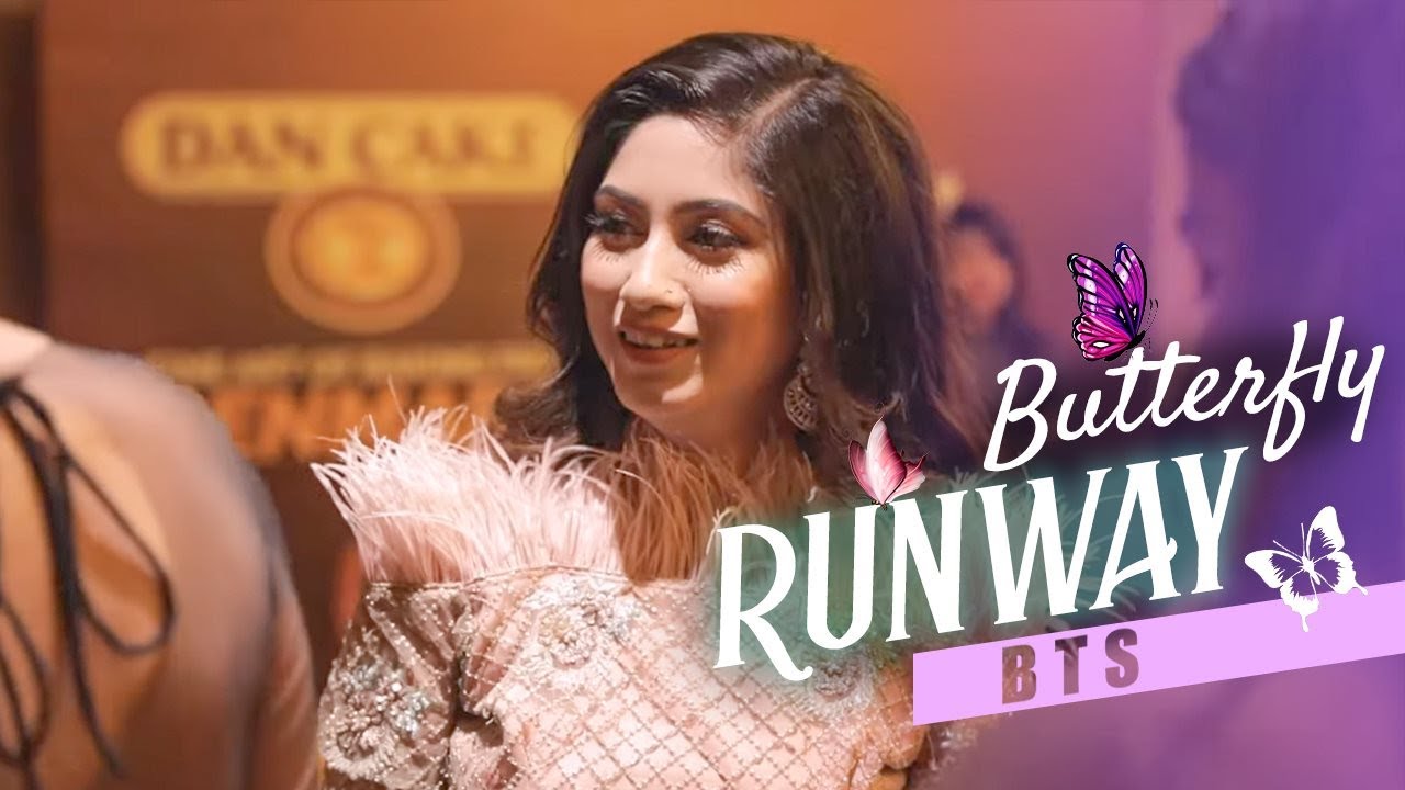 Butterfly Runway | BTS | Safa Kabir