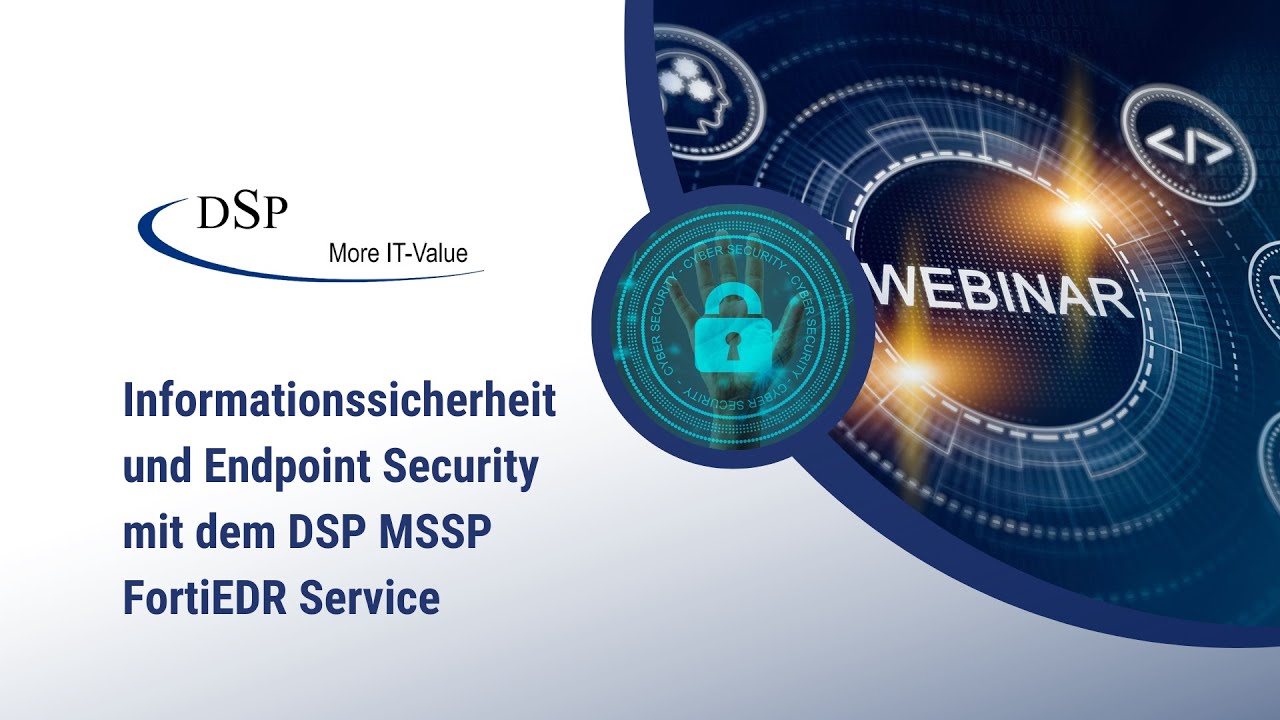 DSP x FORTINET: FortiEDR von DSP MSSP - Ihr Schlüssel zur Endpoint-Sicherheit!