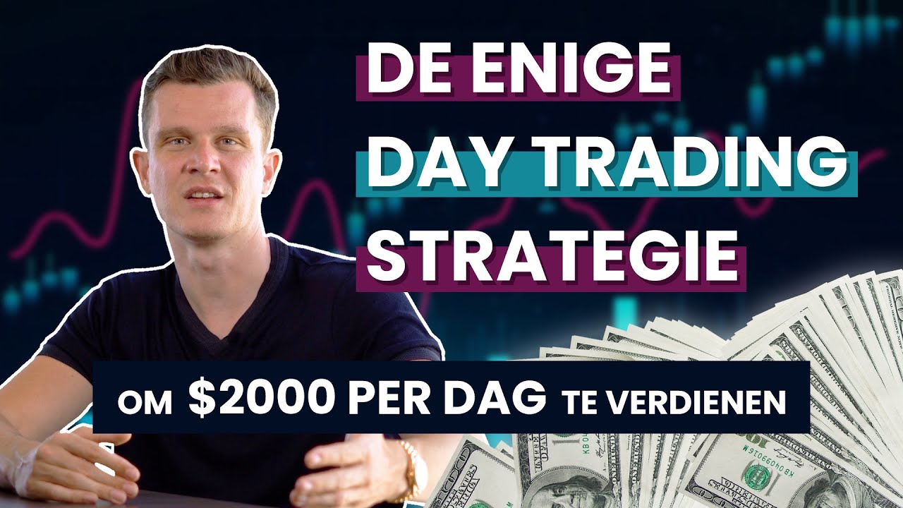 De ENIGE Day Trading Strategie die ik gebruik om $2000 per dag te verdienen