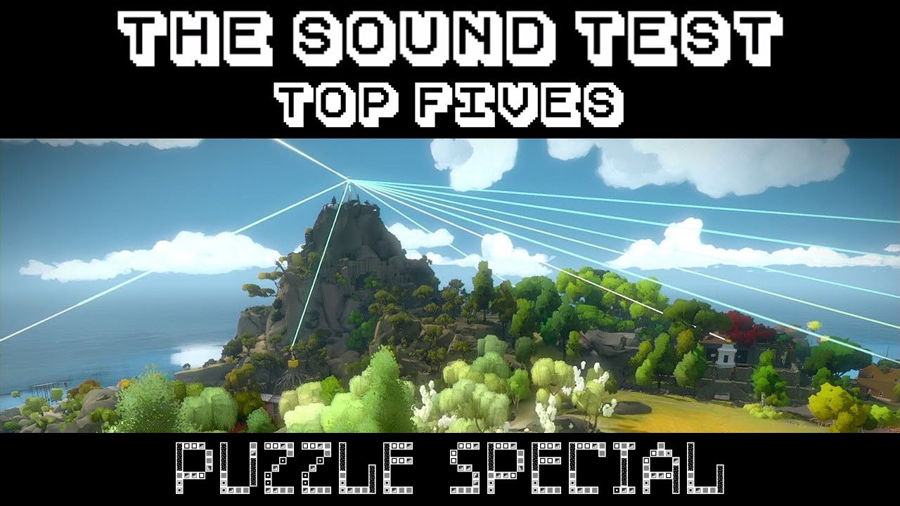 The Sound Test: Top Fives - Puzzle Special (w/The Witness Audio Director - Andrew Lackey!)