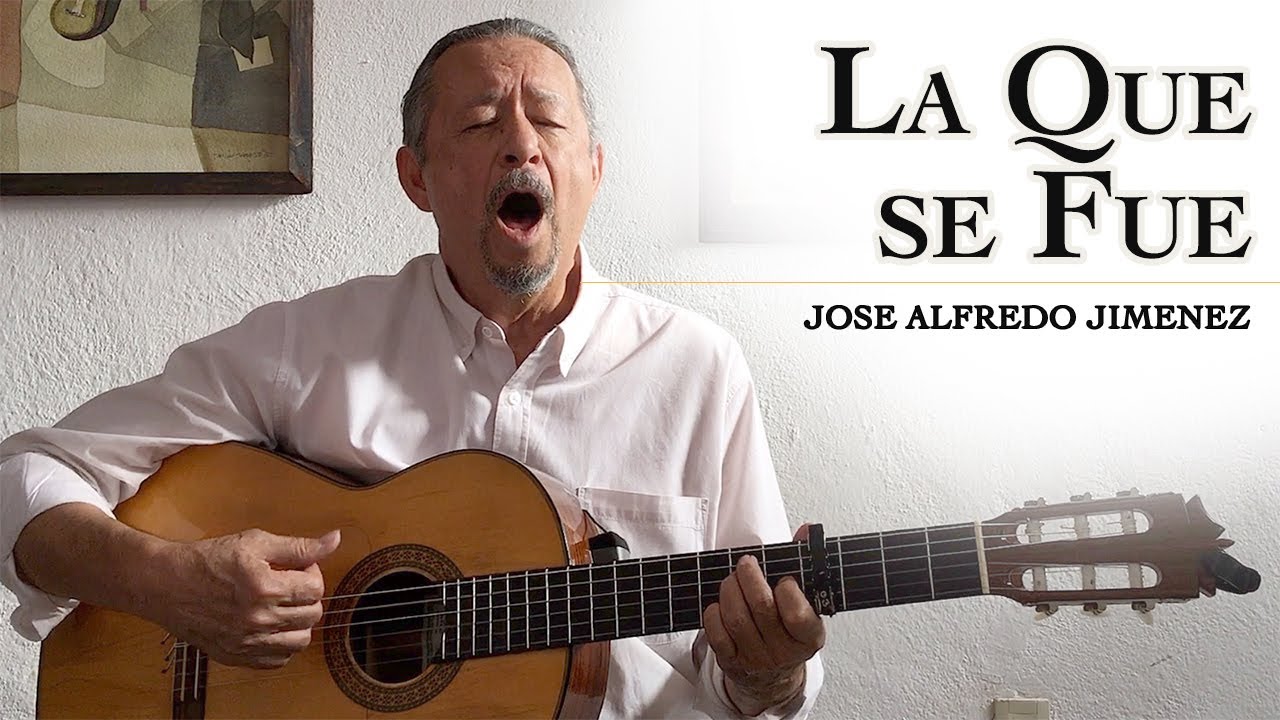 LA QUE SE FUE (Cover) de José Alfredo Jiménez