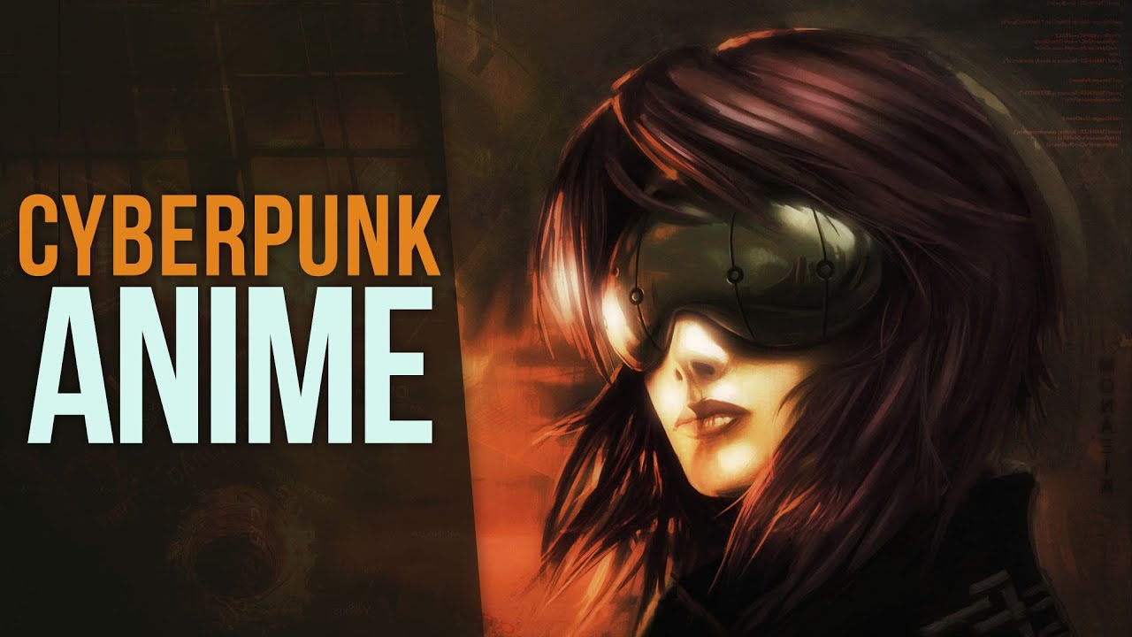 Top 10 Cyberpunk Anime