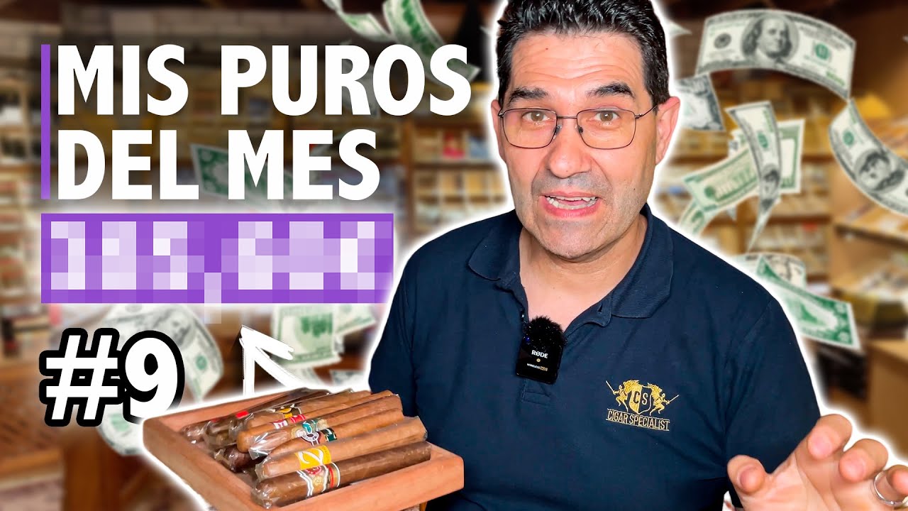 🔥&iquest;Cu&aacute;nto GASTAR&Eacute; este MES en PUROS y HABANOS? | Mi lista de Cigarros #9 | Cigar Specialist
