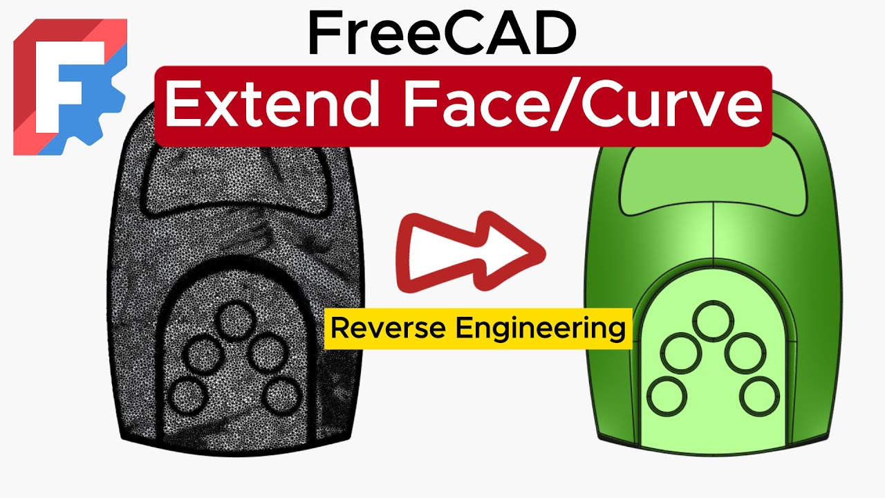Использование функции «Растянуть грань/кривую» в FreeCAD — рабочий процесс обратного проектирования
