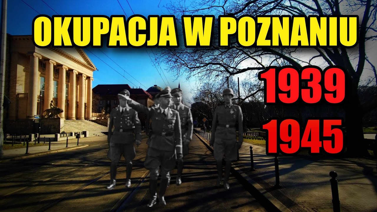 Okupacja w Poznaniu 1939 -1945