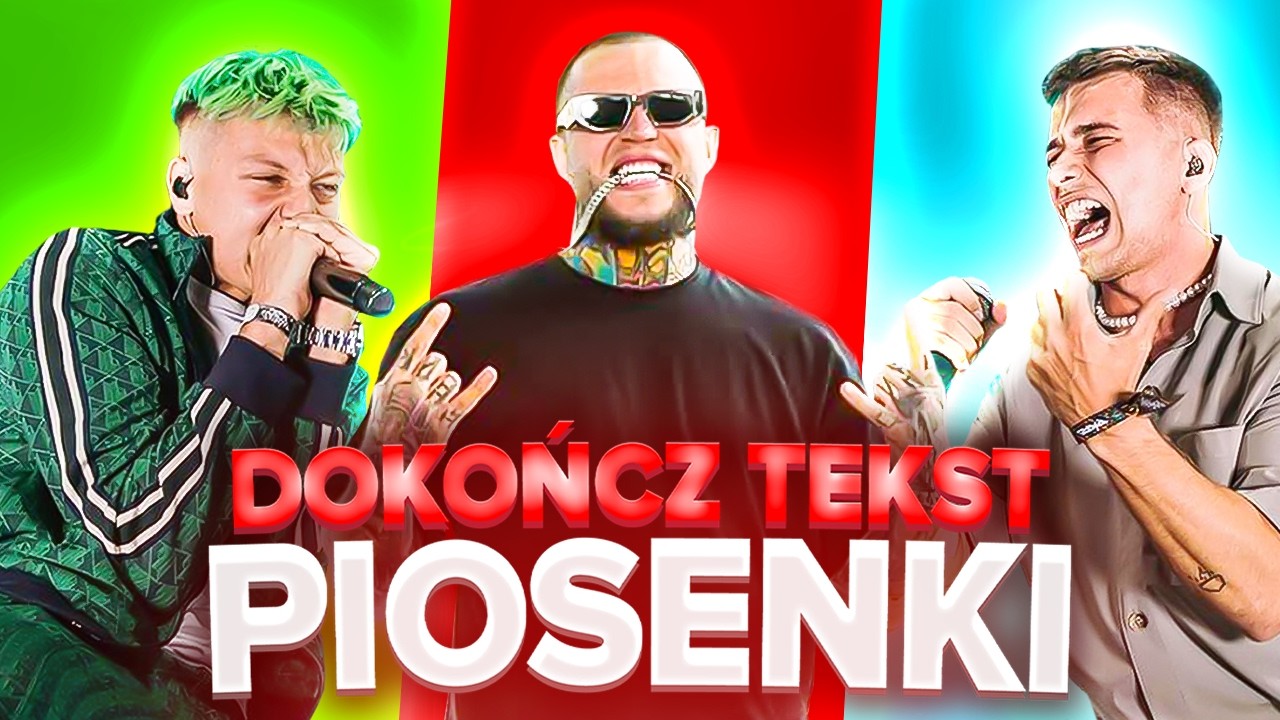 DOKOŃCZ TEKST PIOSENKI 5 - PIOSENKI YOUTUBERÓW (Genzie, Teenz, Palion, Wojan, Jawor, Trzech Króli)