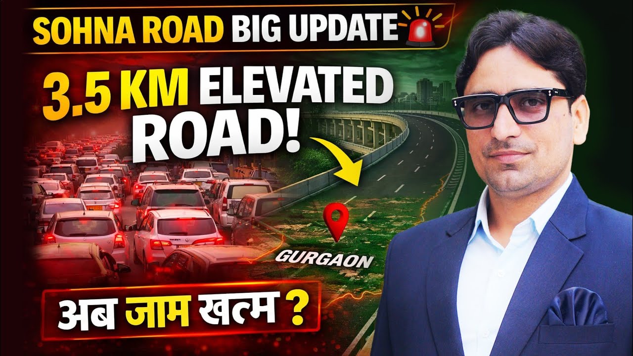 3.5 KM Elevated Corridor on Sohna Road | ₹300 Cr Project Full Route Explained | Gurgaon Real Estate
