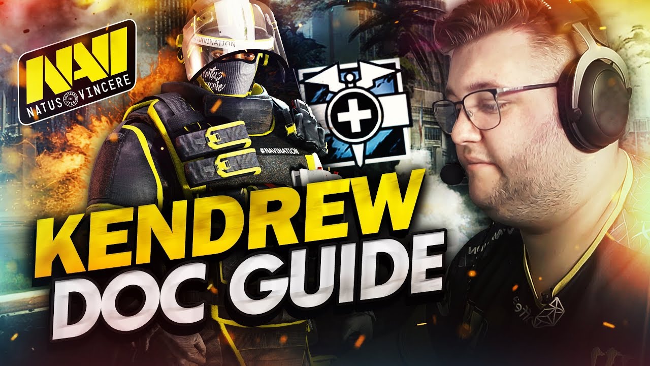 NAVI Kendrew - How to Play Doc (Rainbow Six Siege Guide)