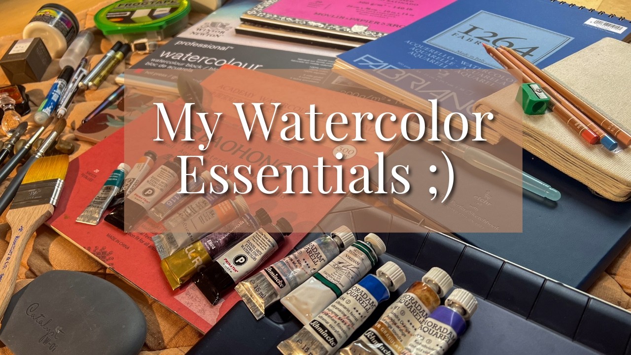 Watercolor Essentials for 2025: My Personal Must-Have Supplies
