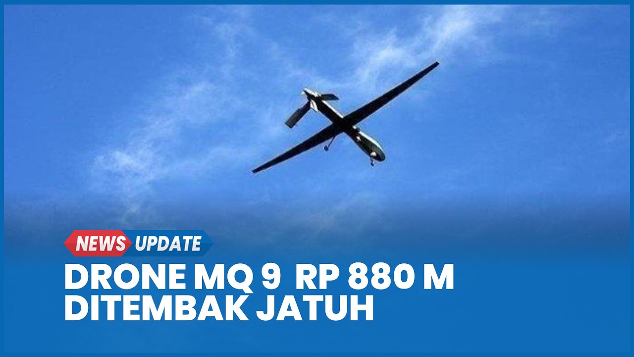 Iran Klaim Tembak Jatuh Drone MQ-9 Reaper AS  Senilai Rp 880 M di Bandar Abbas