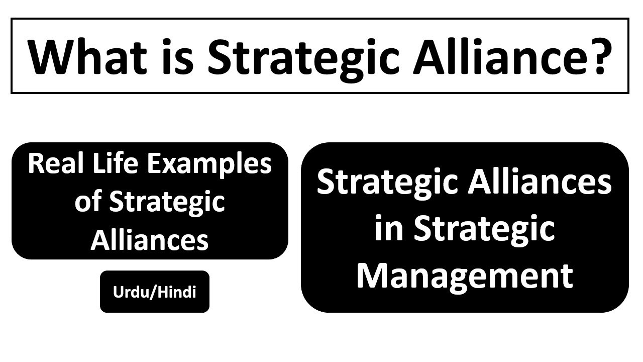 What is Strategic Alliance? Strategic Alliances in Strategic Management