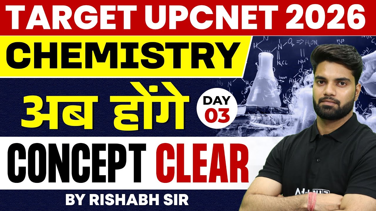 TARGET UPCNET 2026 | Chemistry Day-3 | Concept Clear with Rishabh Sir | Complete Preparation Series