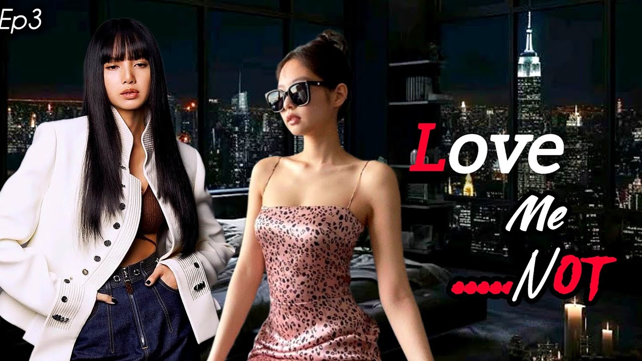 Love Me ...Not | Episode 3 | Jenlisa FF