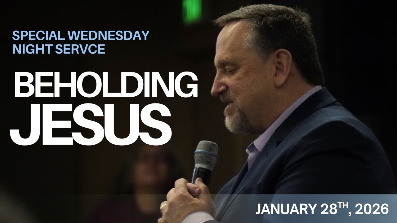 2026-01-28 Beholding Jesus