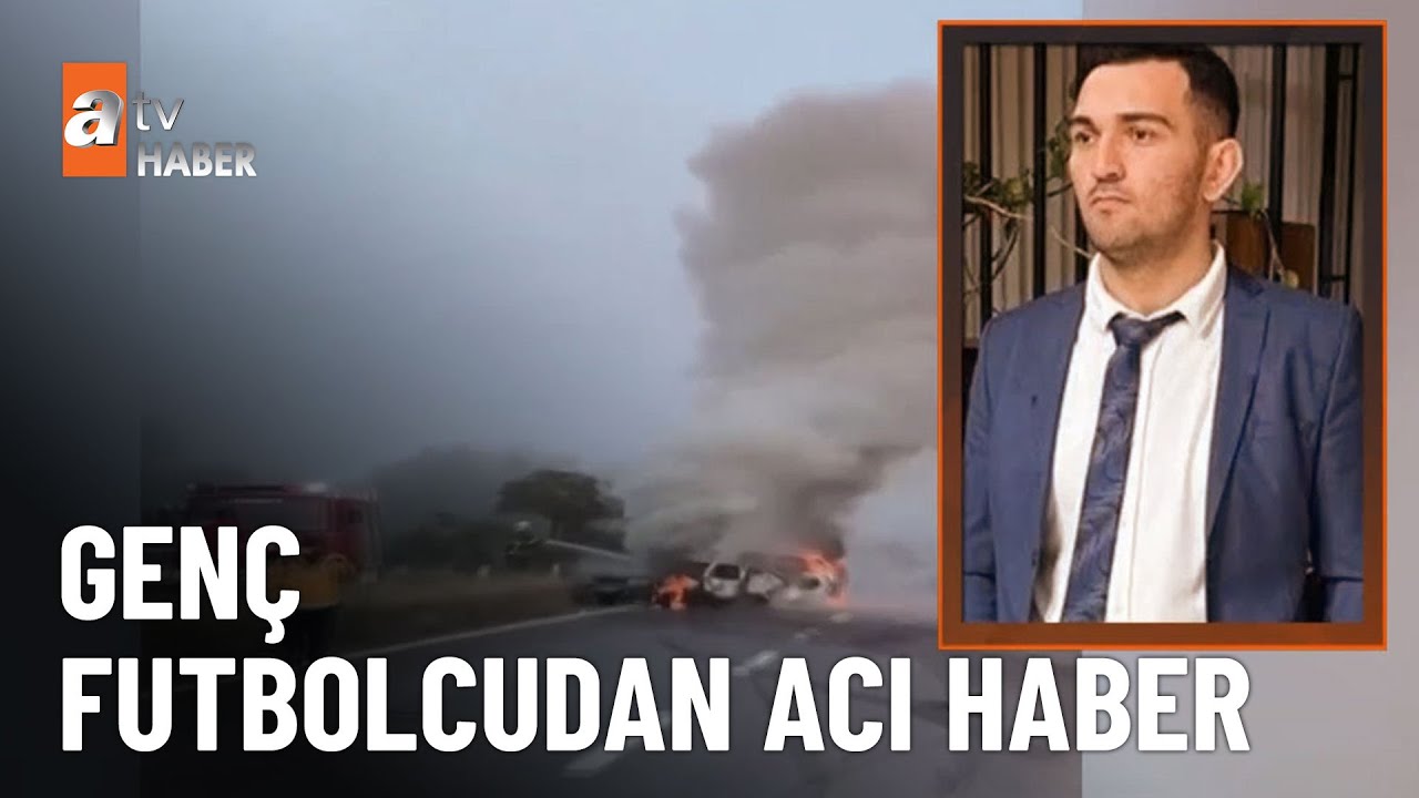 Genç futbolcu Musa Şen kazada can verdi