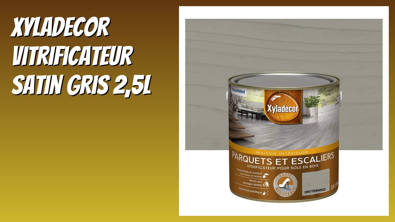 AVIS (2025) : Xyladecor Vitrificateur Satin Gris 2,5L. DÉTAILS