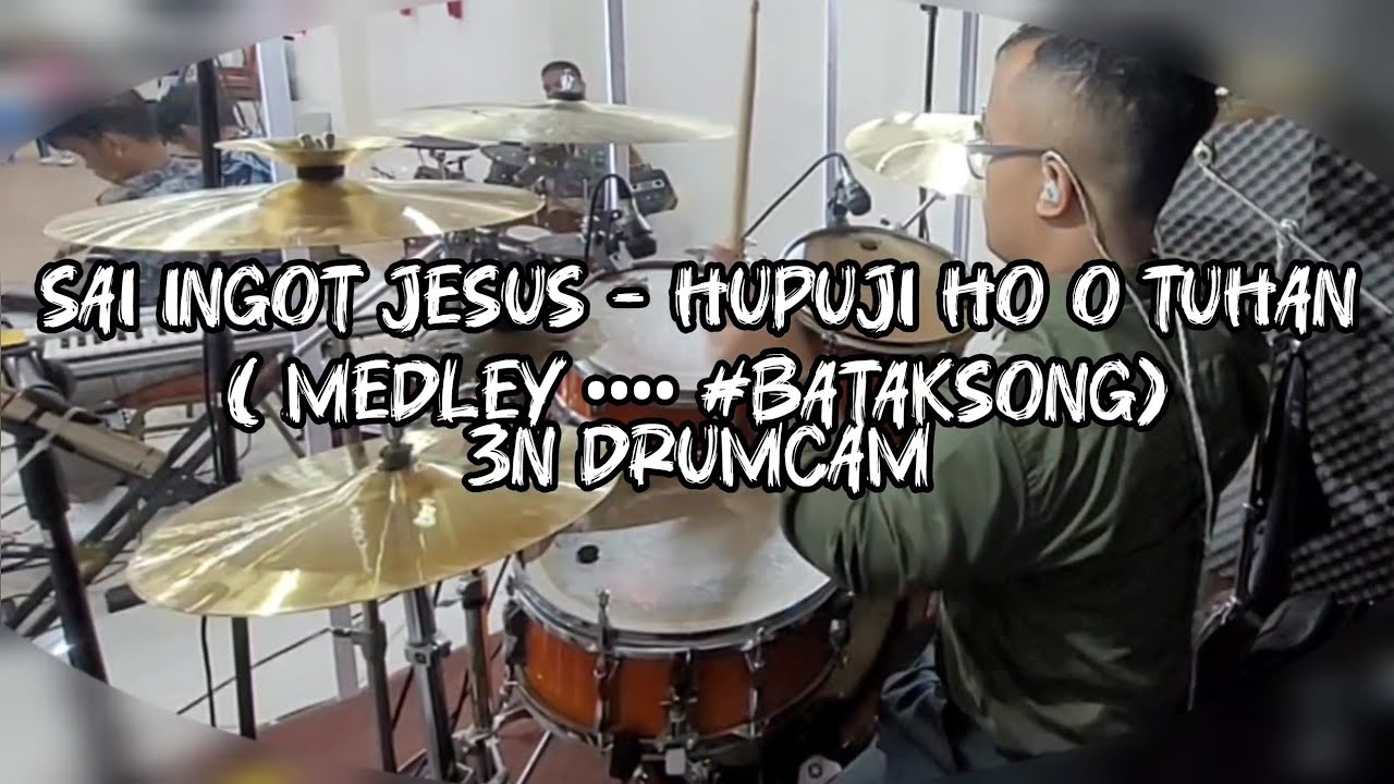 Sa Ingot Jesus - Hupuji Ho O Tuhan ( #medley #bataksong  ) - #drumcam