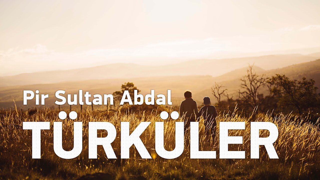 PİR SULTAN ABDAL Eserleri - Türküler #elapro