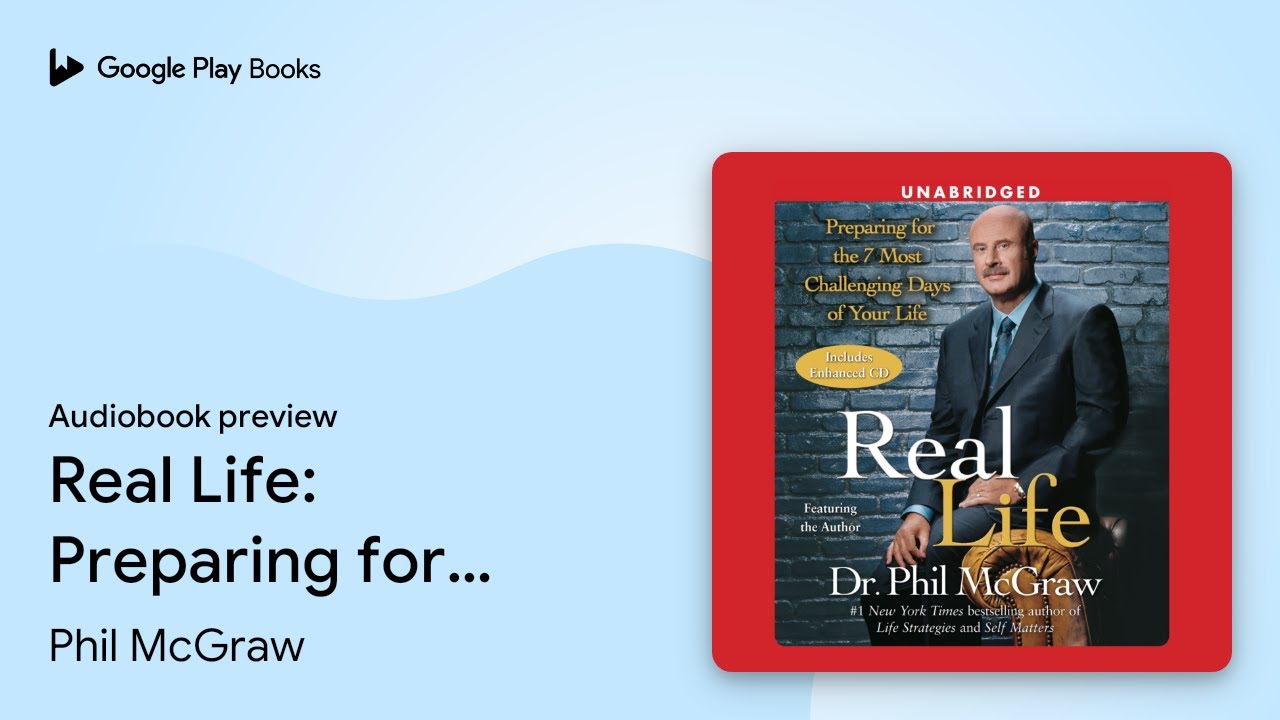Real Life: Preparing for the 7 Most Challenging… by Phil McGraw · Audiobook preview